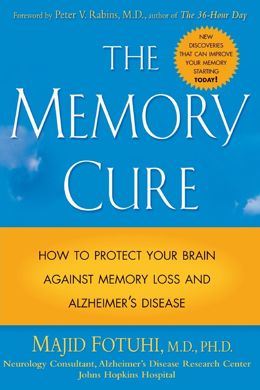 The Memory Cure: Protect your brain against Alzheimer’s and memory loss.